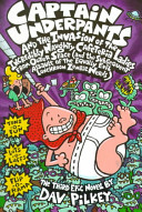 Captain Underpants and the invasion of the incredible naughty cafeteria ladies from outer space (and the subsequent assault of the equally evil lunchroom zombie nerds)