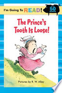 The prince's tooth is loose!
