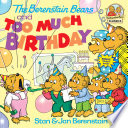 The Berenstain bears and too much birthday