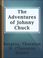 The adventures of Johnny Chuck